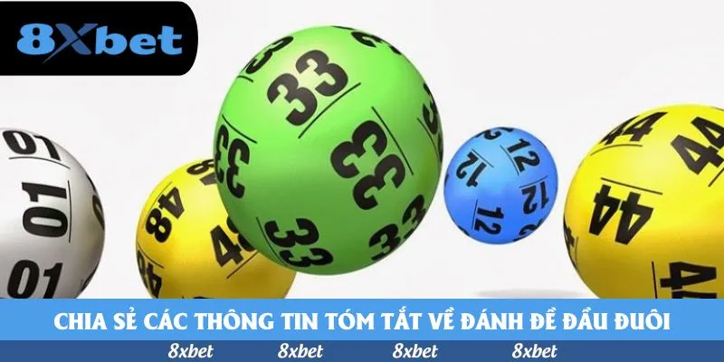 Chia sẻ các thông tin tóm tắt về đánh đề đầu đuôi